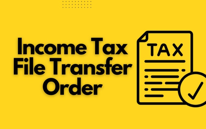 Income Tax File Transfer Order