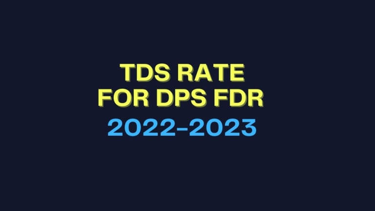 TDS Rate for DPS FDR 2022-23