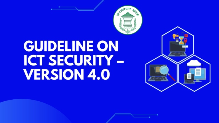 Bangladesh Bank Introduce Guideline on ICT Security – Version 4.0