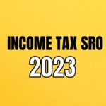 Income Tax SRO 2023