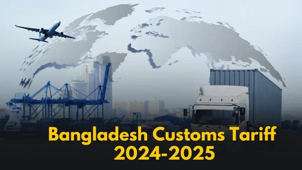 Bangladesh Customs Tariff 2024-2025