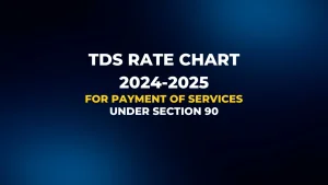 TDS Rate 2024-2025 for Payment of Services