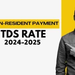 Non-Resident TDS Rate 2024-2025