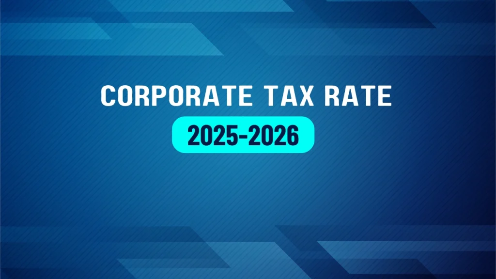 Corporate Tax Rate 2025-2026