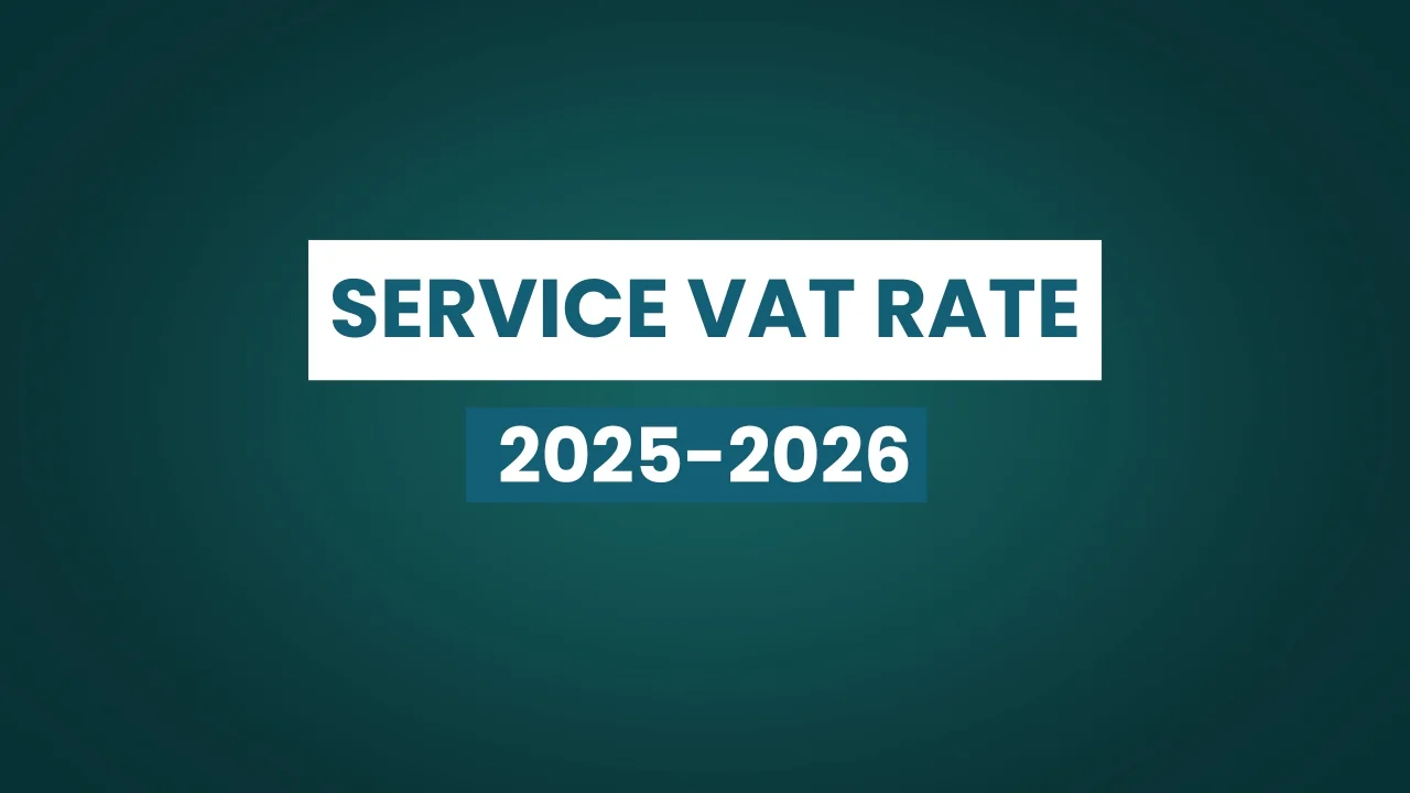 সেবা ভ্যাট হার ২০২৫-২০২৬ Service VAT Rate 2025-2026