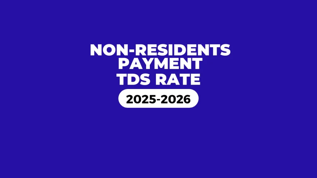 TDS on Payments to Non-Residents 2025-2026