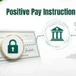 Positive Pay Instruction