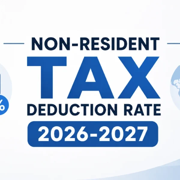 Non Resident Tax Deduction Rate 2026-2027