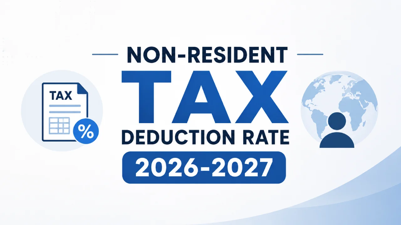 Non Resident Tax Deduction Rate 2026-2027